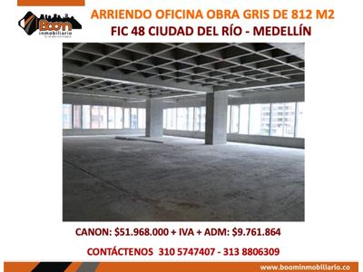 *ARRIENDO OFICINA 812 M2 OBRA GRIS EN FIC 48 MEDELLIN