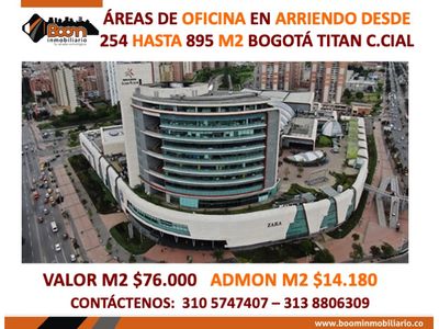 *ARRIENDO OFICINAS CC TITAN DESDE 254 M2 A 895 M2