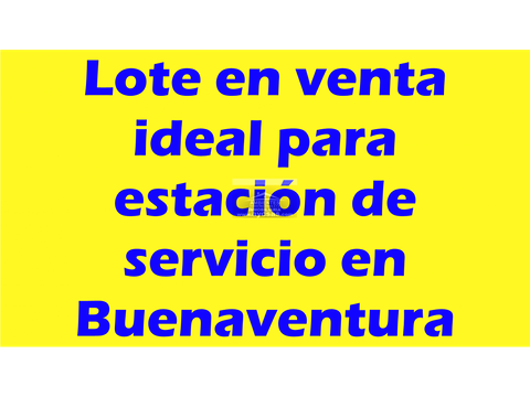 lote clic para estacion de servicio en buenaventura valle