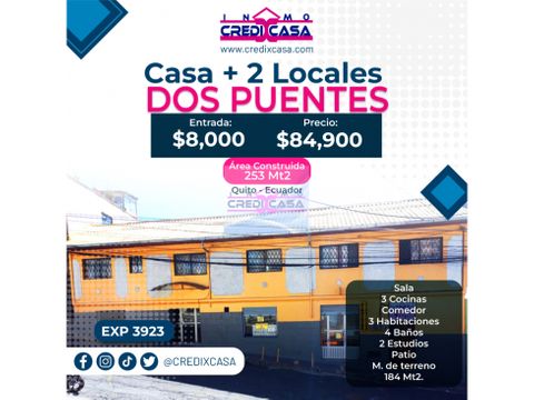 cxc venta casa 2 locales comerciales dos puentes exp 3923