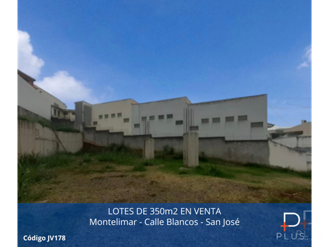 lotes de 350m2 en venta montelimar calle blancos cod jv178