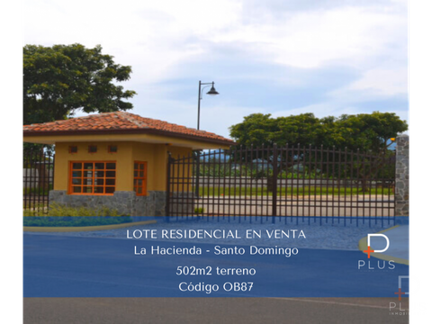 lote residencial venta la hacienda santo domingo heredia cod ob87