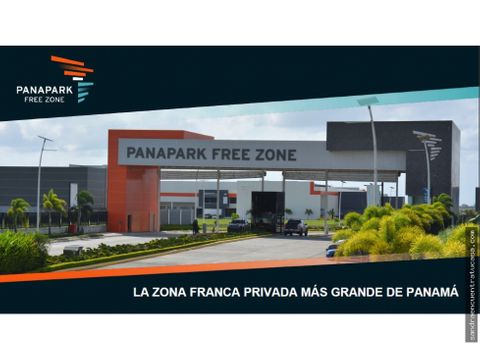 ventas de galpones industriales y bodegas en panapark free zone