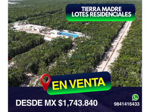 lotes residenciales tierra madre