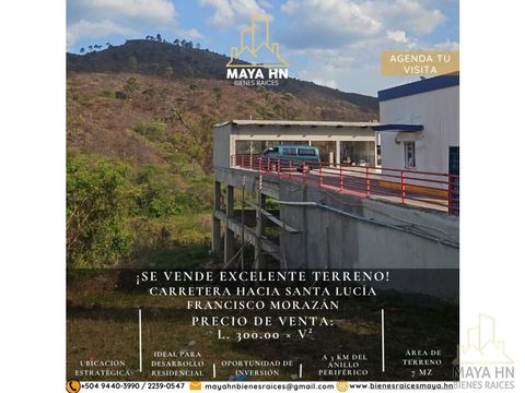 se vende terreno en carretera hacia santa lucia francisco morazan