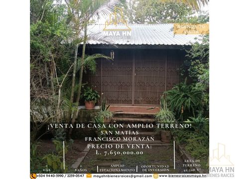 se vende casa con amplio terreno san matias francisco morazan