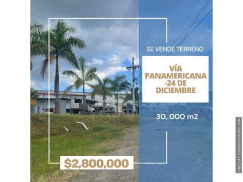 se vende terreno en la 24 de diciembre de 3 hectareas