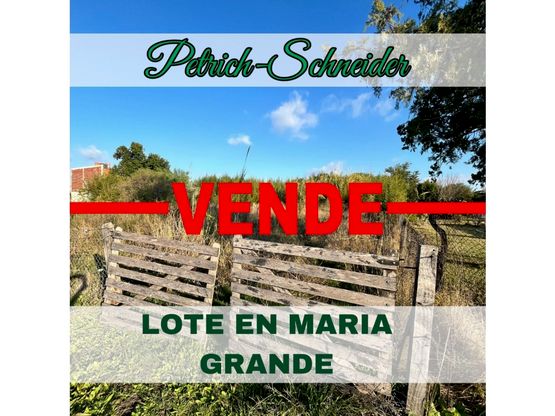 Se vende Lote amplio en Maria Grande 