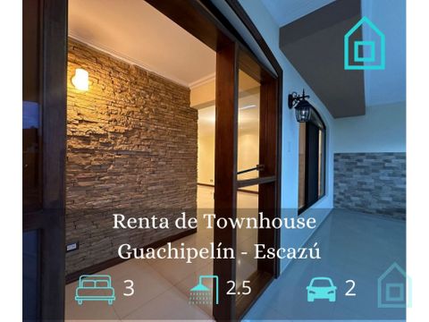 renta de townhouse cerca de distrito cuatro guachipelin escazu