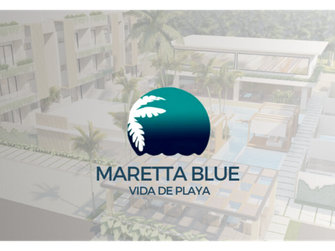 maretta blue proyecto punta cana
