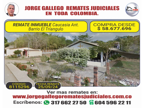 remate inmueble caucasia ant barrio el triangulo