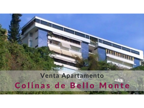 apartamento en venta en colinas de bello monte con imponente vista