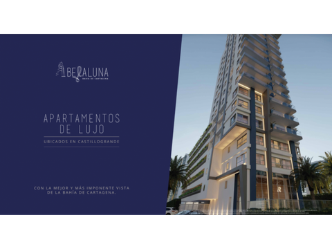 bellaluna proyecto de apartamentos en cartagena castillogrande